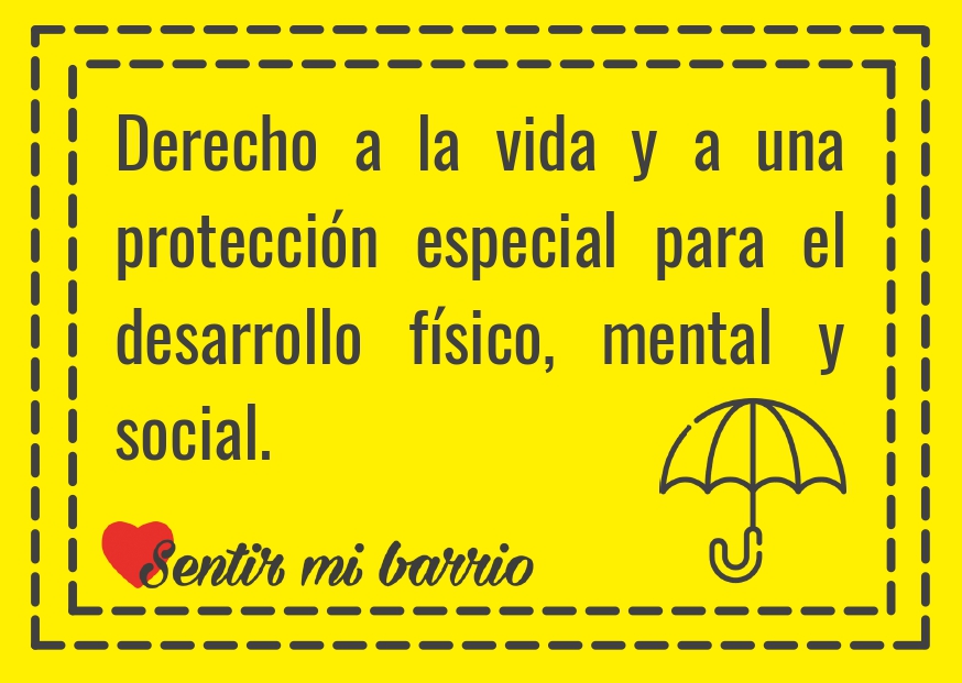 Derecho a la vida y a una protección especial para el desarrollo físico, mental y social