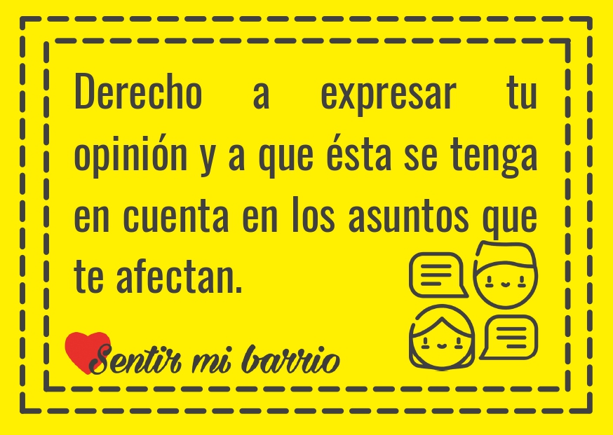 Derecho a expresar tu opinión y a que ésta se tenga en cuenta en los asuntos que te afectan